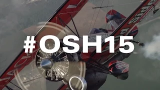 EAA AirVenture Oshkosh 2015 Video Highlights #OSH15