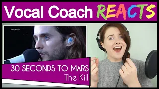 Vocal Coach reacts to 30 Seconds to Mars - The Kill  (Jared Leto Live)