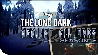 Against All Odds 11 | The Long Dark | Tireless Menace on Stalker [Season 2]
