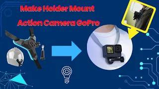 How to Make Holder Mount for Action Camera GoPro