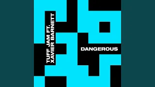 Dangerous (feat. Xavier Barnett) (DJ Disciple 91.5 Mix)