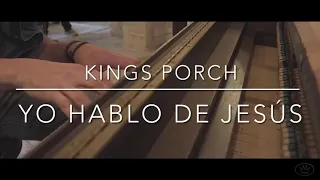 I speak Jesus, kings Porch, Spanish lyrics. Non commercial translation