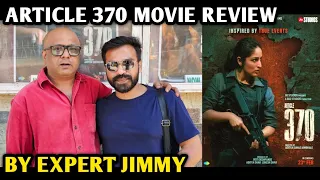 Article 370 Movie Review | By Expert Jimmy | Yami Gautam | Priya Mani | Arun Govil | Aditya Dhar