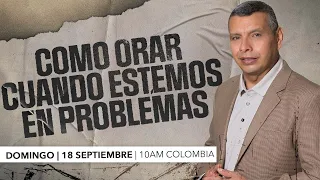PROBLEMAS/CÓMO ORAR CUANDO ESTEMOS EN PROBLEMAS 📺 Encuentro dominical/18/Septiembre/2022