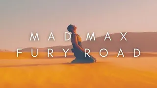 The Beauty Of Mad Max Fury Road