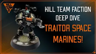 Traitor Space Marines Kill Team Deep Dive!