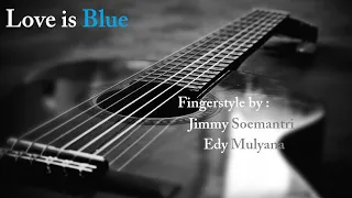 Love is Blue fingerstyle