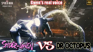 Spider-Man PC MOD 4K : Gwen's Real Voice / Spider-Gwen VS Dr Octopus