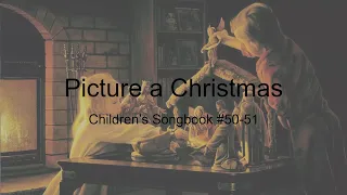 Picture A Christmas: Children's Songbook #50-51 (With Lyrics)