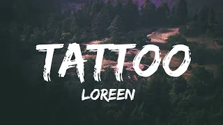 Loreen - Tattoo (Lyrics) | Taylor Swift, Sean Paul...(Mix Lyrics)