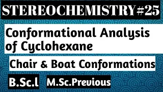 Conformations of cyclohexane: chair and boat conformations
