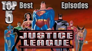 Top 5 Best Justice League Episodes