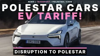 Polestar 100% EV Tariff Could Disrupt The Company!