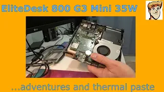 HP EliteDesk 800 G3 Mini Adventures, 2230 NVME, lots of thermal paste