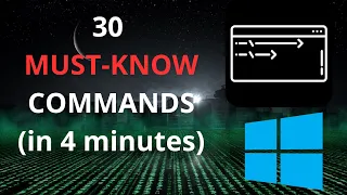 30 Windows Commands You MUST Know (In under 4 Minutes)