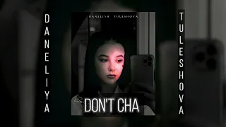 Daneliya Tuleshova - Don't Cha 4k (Lyrics)