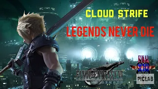 FF7 Remake AMV - Cloud Strife | Legends Never Die - FinalKingdomHeartsXIII