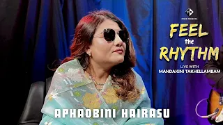 APHAOBINI HAIRASU | Mandakini Takhellambam | FEEL THE RHYTHM Ep - 04 | Live