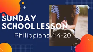 How to Live Like a Christian (Philippians 4:4-20)! | Sunday School Lesson