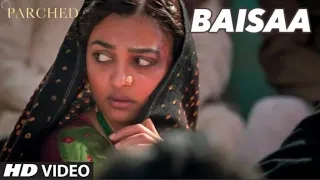 BAISAA Video Song | PARCHED Radhika,Tannishtha, Surveen & Adil Hussain ||