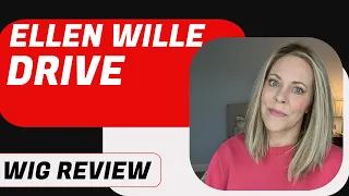 Ellen Wille "Drive " Wig Review | Chiquel Wigs