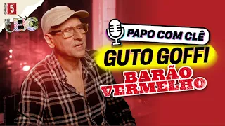 Guto Goffi | Barão Vermelho | Papo com Clê