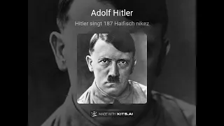 Adolf Hitler singt "187 Haifisch nikez"