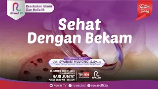 [LIVE ] SEHAT DENGAN BEKAM || Kesehatan Islami & Holistik