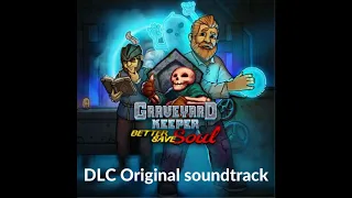 Graveyard Keeper Better Save Soul DLC Soundtrack - Save