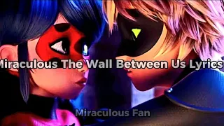 Miraculous The Wall Between Us Lyrics (Sorry if there is any mistake.) #miraculous #miraculousmovie