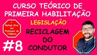 CURSO DE PRIMEIRA HABILITAÇÃO - RECICLAGEM DO CONDUTOR - #8