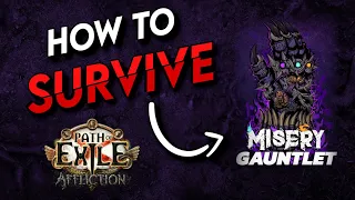 How to SURVIVE the Gauntlet! | Path of Exile: Affliction