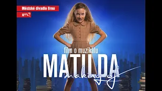 Matilda - Making Of (film o muzikálu)