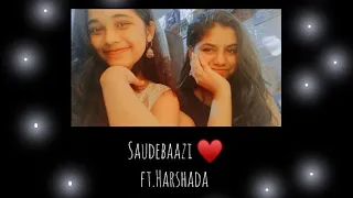 Saudebaazi♥️..... ft.harshada #teamnaach Choreography