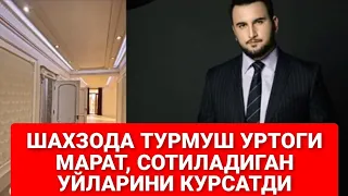 ШАХЗОДА ТУРМУШ УРТОГИ МАРАТ ЯНГИ УЙЛАРНИ КУРСАТДИ