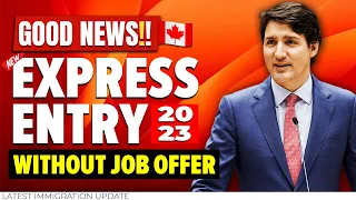 GOOD NEWS!! Canada Express Entry Draw : Without JOB OFFER - Canada Immigration | IRCC Latest Update