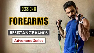 Effective Forearms Workout With Resistance Bands | Advanced Series | Session 8