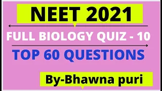 #NEET2021 #CBSE BOARDS " FULL BIOLOGY QUIZ-10" BY- Bhawna Puri