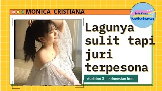 Walau Lagunya Sulit " Monica Cristiana " Membuat Juri Terpesona | Audition 3 | Indonesian Idol 2023