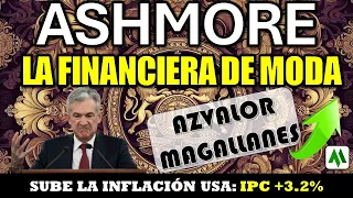 ✅ANÁLISIS DE ASHMORE PLC y ACTUALIDAD FINANCIERA: Sube el IPC USA.