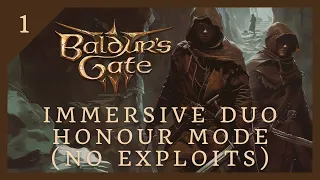 Immersive Duo Coop Honour Mode (No Exploits) | Baldur's Gate 3 | EP1