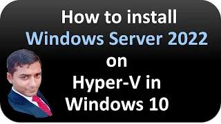 How to install Windows Server 2022 on Hyper V in Windows 10