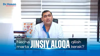 Bir hafta davomida necha marotaba jinsiy aloqada bo'lish kerak? | Doctor Hasan