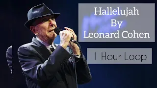 Hallelujah by Leonard Cohen | 1 Hour Loop hallelujah by leonard cohen