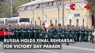 Russia Holds Final Rehearsal for Victory Day Parade