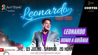 LEONARDO - RUMO À GOIÂNIA #LiveLeonardoNightShow