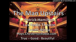 The Man Upstairs - Patrick Hamilton - Lux Radio Theatre South Africa