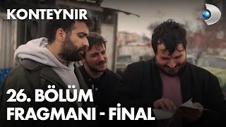 Konteynır 26. Bölüm Fragmanı - FİNAL