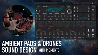 Ambient Pads & Drones Sound Design with Pigments (with commentary)