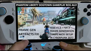 Rog Ally Cyberpunk 2077 Phantom Liberty Gameplay XeSS v1.3 + FSR3 Frame Generation LukeFZ Mod Setup